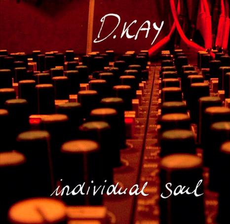 INDIVIDUAL SOUL BY D.KAY (UK)